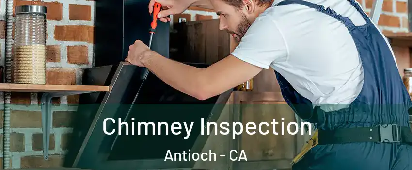  Chimney Inspection Antioch - CA