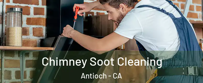  Chimney Soot Cleaning Antioch - CA