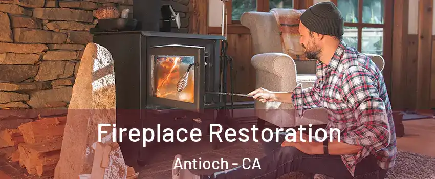  Fireplace Restoration Antioch - CA