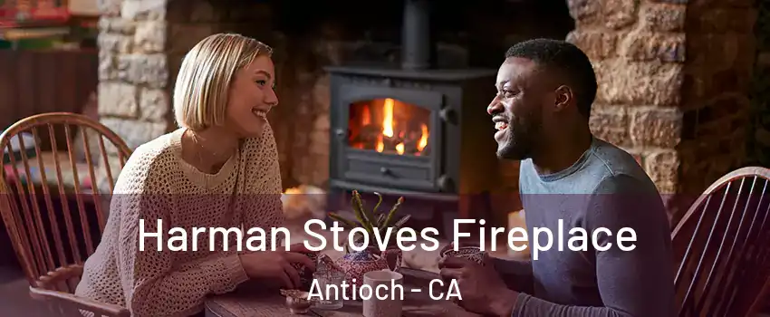  Harman Stoves Fireplace Antioch - CA