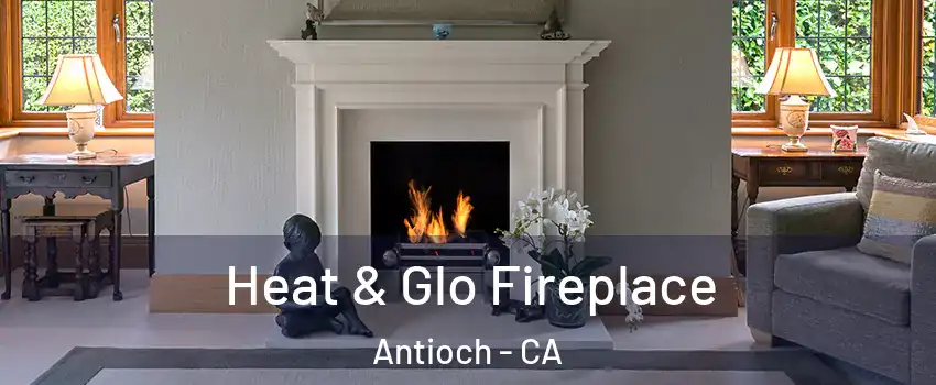  Heat & Glo Fireplace Antioch - CA