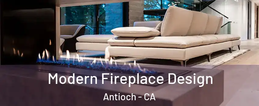  Modern Fireplace Design Antioch - CA