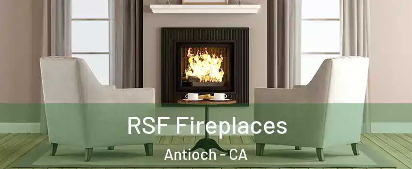  RSF Fireplaces Antioch - CA