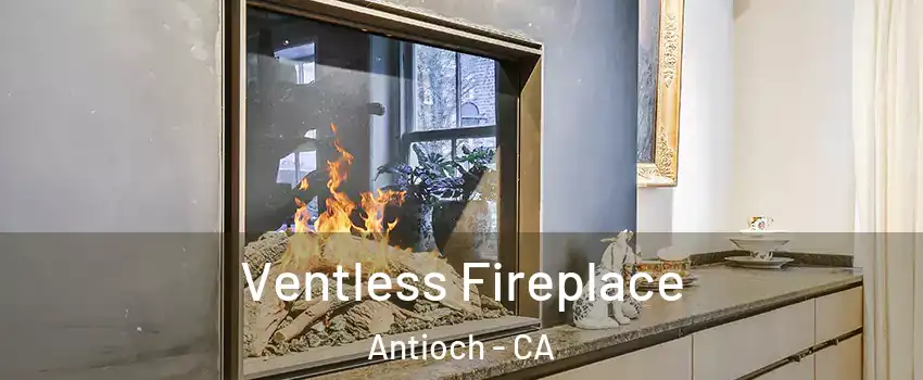  Ventless Fireplace Antioch - CA